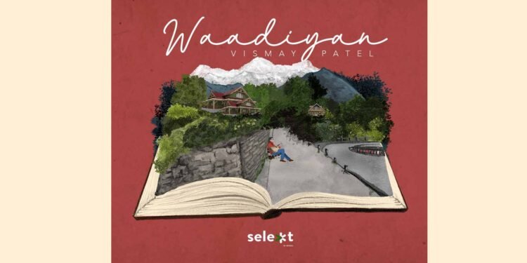 Vismay Patel’s Waadiyan is Out Now on Selekt by Koinage