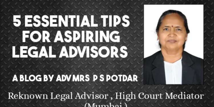 5 Essential Tips for Aspiring Legal Advisors - Adv Praful S Potdar