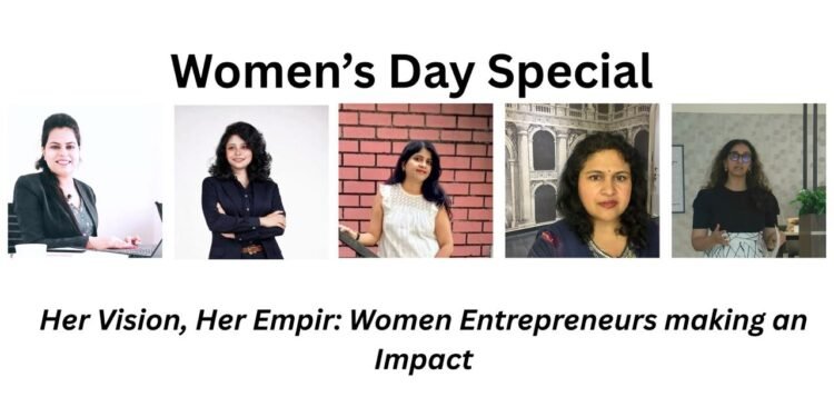 Her Vision, Her Empire: Women Entrepreneurs Making an Impact