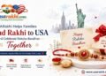 USARakhi Helps Families Send Rakhi to USA and Celebrate Raksha Bandhan Together